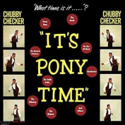 CHUBBY CHECKER - IT'S PONY TIME + 2 BONUS TRACKS! LP