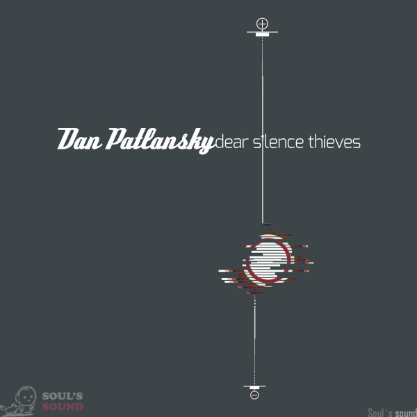 Dan Patlansky Dear Silence Thieves CD