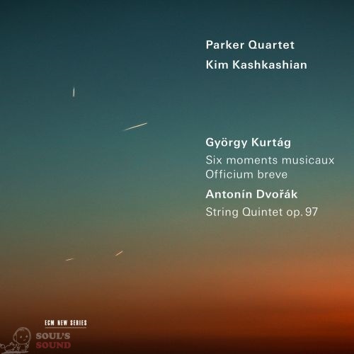 PARKER QUARTET KIM KASHKASHIAN KURTAG SIX MOMENTS MUSICAUX & OFFICIUM BREVE / DVORAK STRING QUINTET OP. 97 CD