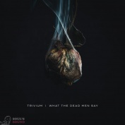 Trivium What The Dead Men Say CD