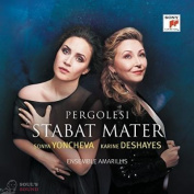 Sonya Yoncheva / Karine Deshayes Pergolesi Stabat Mater CD