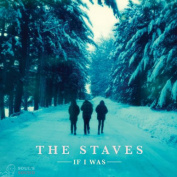 THE STAVES - IF I WAS LP