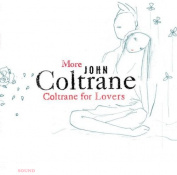 John Coltrane More Coltrane For Lovers CD